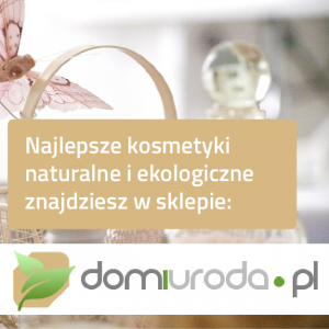 Kosmetyki naturalne - Domiuroda